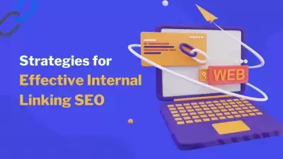 Effective Internal Linking Strategies in SEO